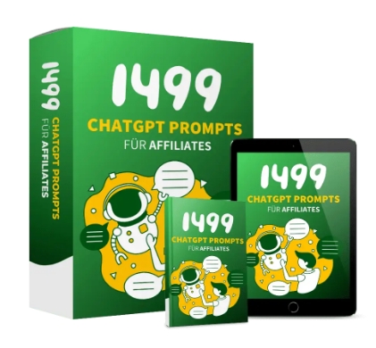 Werde zum Super-Affiliate mit diesen 1499 ChatGPT Prompts für Affiliates!